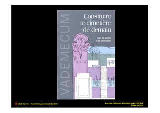 Brochure Patrimoine Rhônalpin avec l’URCAUE
CAUE de l’Ain - Assemblée générale 25/06/2010
                                                                              Éditée en 2010   !
 