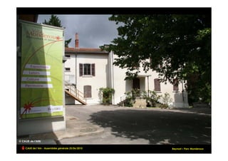 CAUE de l’Ain - Assemblée générale 25/06/2010   Beynost – Parc Monderoux   !
 