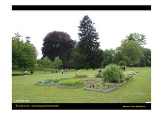 CAUE de l’Ain - Assemblée générale 25/06/2010   Beynost – Parc Monderoux   !
 