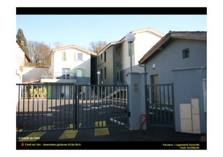 CAUE de l’Ain - Assemblée générale 25/06/2010   Parcieux – Logements Dynacité
                                                                              !
                                                              Forel, Architecte
 