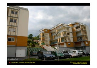 Bellegarde – Logements Dynacité
CAUE de l’Ain - Assemblée générale 25/06/2010
                                                                                  !
                                                      Louis et Perino , Architectes
 