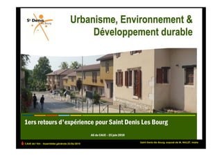 CAUE de l’Ain - Assemblée générale 25/06/2010
                                                                                                !
                                                Saint-Denis-lès-Bourg, exposé de M. NALLET, maire
 