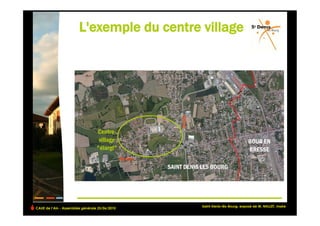 CAUE de l’Ain - Assemblée générale 25/06/2010
                                                                                                !
                                                Saint-Denis-lès-Bourg, exposé de M. NALLET, maire
 