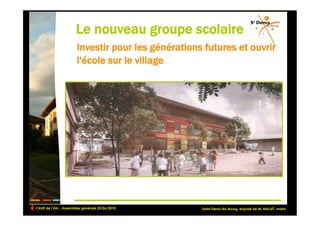 CAUE de l’Ain - Assemblée générale 25/06/2010                                                   !
                                                Saint-Denis-lès-Bourg, exposé de M. NALLET, maire
 