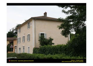 Trévoux – Conseil couleur
CAUE de l’Ain - Assemblée générale 25/06/2010
                                                selon nuancier atelier Cler pour la commune!
 