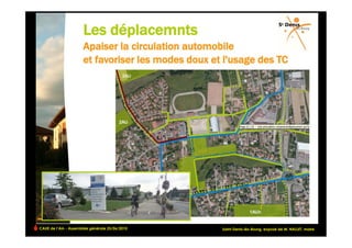 CAUE de l’Ain - Assemblée générale 25/06/2010                                                   !
                                                Saint-Denis-lès-Bourg, exposé de M. NALLET, maire
 