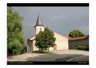 CAUE de l’Ain - Assemblée générale 25/06/2010                     !
                                                Saint-Eloi - Eglise
 