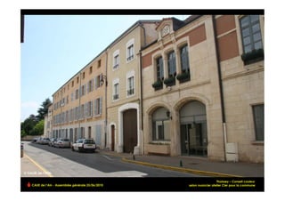 Thoissey – Conseil couleur
CAUE de l’Ain - Assemblée générale 25/06/2010   selon nuancier atelier Cler pour la commune!
 