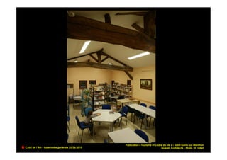 Publication « Tourisme et cadre de vie » – Saint-Genis-sur-Menthon
CAUE de l’Ain - Assemblée générale 25/06/2010                                 Quezel, Architecte !‐ Photo : D. Gillet
 