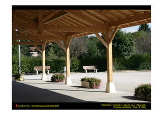 Publication « Tourisme et cadre de vie » – Pizay halle
CAUE de l’Ain - Assemblée générale 25/06/2010
                                                               Couturier, Architecte - Photo : D. Gillet   !
 