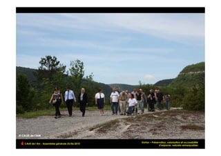 Dortan – Préservation, valorisation et accessibilité
CAUE de l’Ain - Assemblée générale 25/06/2010
                                                               d’espaces naturels remarquables         !
 