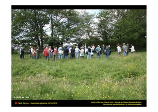 Saint-André-sur-Vieux-Jonc – Bourg-en-Bresse Agglomération
CAUE de l’Ain - Assemblée générale 25/06/2010
                                                              Journée de sensibilisation à la Haie champêtre   !
 