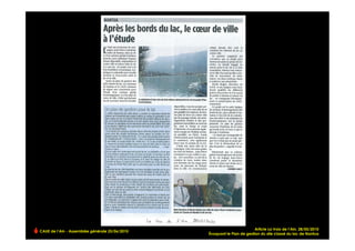 Article La Voix de l’Ain, 28/05/2010
CAUE de l’Ain - Assemblée générale 25/06/2010
                                                Évoquant le Plan de gestion du site classé du lac de Nantua !
 