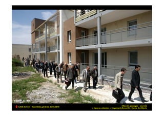 Atlas des paysages – Journée
CAUE de l’Ain - Assemblée générale 25/06/2010
                                                « Espaces urbanisés » - Logements Dynacité – Roche, Architecte!
 