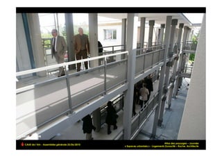 Atlas des paysages – Journée
CAUE de l’Ain - Assemblée générale 25/06/2010
                                                « Espaces urbanisés » - Logements Dynacité – Roche, Architecte!
 