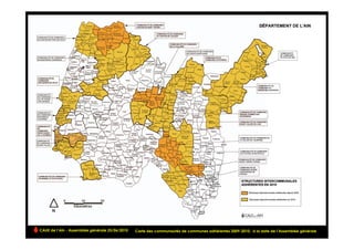 CAUE de l’Ain - Assemblée générale 25/06/2010   Carte des communautés de communes adhérentes 2009-2010, à la date de l’Assemblée générale
 