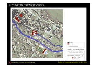 7. PROJET DE PISCINE COUVERTE




 CAUE de l’Ain - Assemblée générale 25/06/2010
                                                                                                      !
                                                 Châtillon-sur-Chalaronne, exposé de M. CLAYETTE, maire
 