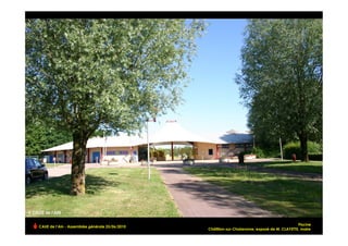 Piscine
CAUE de l’Ain - Assemblée générale 25/06/2010
                                                Châtillon-sur-Chalaronne, exposé de M. CLAYETTE, maire!
 