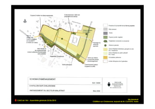 Site Malatrait
CAUE de l’Ain - Assemblée générale 25/06/2010
                                                Châtillon-sur-Chalaronne, exposé de M. CLAYETTE, maire!
 