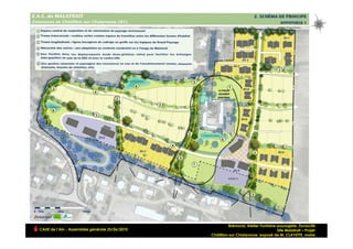 Brémond, Atelier Fontaine paysagiste, Dynacité
CAUE de l’Ain - Assemblée générale 25/06/2010                                       Site Malatrait – Projet
                                                Châtillon-sur-Chalaronne, exposé de M. CLAYETTE, maire!
 