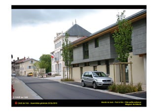 Mardis du bois – Pont d’Ain – Pôle petite enfance
CAUE de l’Ain - Assemblée générale 25/06/2010
                                                                              Mégard, Architecte!
 