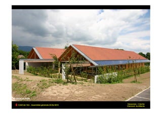 Versonnex – Crèche
CAUE de l’Ain - Assemblée générale 25/06/2010
                                                                   !
                                                Clermont, Architecte
 