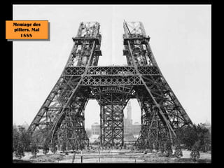 Montage des
piliers. Mai
   1888
 