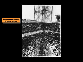 Échafaudages pour
  la plate -forme
 