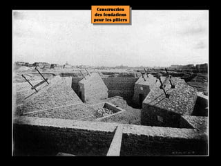 Construction
des fondations
pour les piliers
 