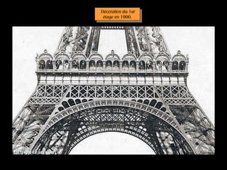 Décoration du 1er 
étage en 1900. 
Décoration du 1er 
étage en 1900. 
 