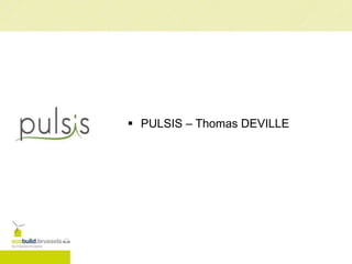  PULSIS – Thomas DEVILLE
 