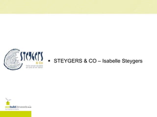  STEYGERS & CO – Isabelle Steygers
 