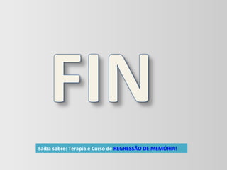 Saiba sobre: Terapia e Curso de  REGRESSÃO DE MEMÓRIA! 