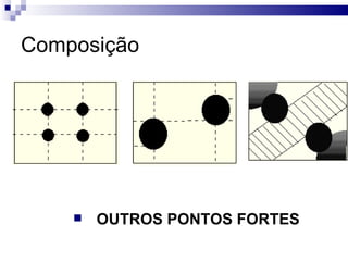 Composição OUTROS PONTOS FORTES   