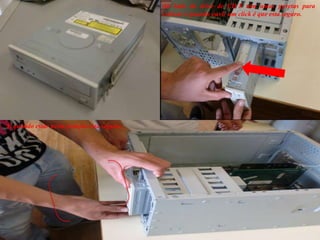 Ao lado da drive de CD`S tem umas gavetas para colocar e quando ouvir um click é que esta seguro.E quando estar nesta posição esta seguro.