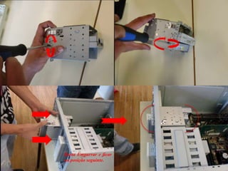 Basta Empurrar e ficar
na posição seguinte.
 