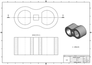 U-U ( 2:1 )
1
1
2
2
3
3
4
4
5
5
6
6
A A
B B
C C
D D
Página:
Formato:
Data:
Acabamento:
Material:
Denominação Especificação e MaterialN Q
Revisado:
Título:
Número:CADI
BOMBA LÓBULOS 20/9/2013
A3
4 / 11
Kleyton Renato
U U
2 - LÓBULOS
 