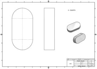 1
1
2
2
3
3
4
4
5
5
6
6
A A
B B
C C
D D
Página:
Formato:
Data:
Acabamento:
Material:
Denominação Especificação e MaterialN Q
Revisado:
Título:
Número:CADI
BOMBA LÓBULOS 20/9/2013
A3
8 / 11
Kleyton Renato
6 - CHAVETA
 