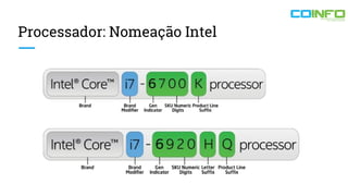 Processador: Nomeação Intel
 