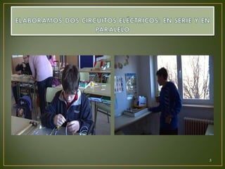 ELABORAMOS DOS CIRCUITOS ELÉCTRICOS: EN SERIE Y EN PARALELO