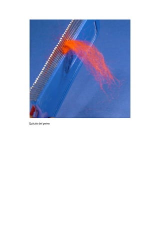 Quítalo del peine
 