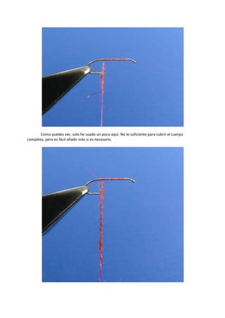 Como puedes ver, solo he usado un poco aquí. No lo suficiente para cubrir el cuerpo
completo, pero es fácil añadir más si es necesario.
 