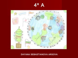 4º A

DAYANA SEBASTIANOVA ARSOVA

 