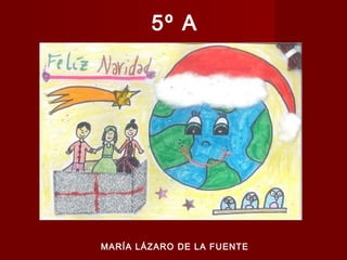 5º A

MARÍA LÁZARO DE LA FUENTE

 
