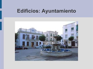 Edificios: Ayuntamiento