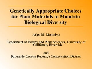 Genetically Appropriate Choices for Plant Materials to Maintain Biological Diversity ,[object Object],[object Object],[object Object],[object Object]