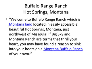 Buffalo Range Ranch Hot Springs, Montana ,[object Object]