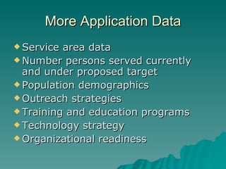Application – DATA DATA DATA Prompt responses! Current hours/proposed hours Current broadband workstations/proposed broadband workstations Current broadband connection speed/proposed broadband connection speed 