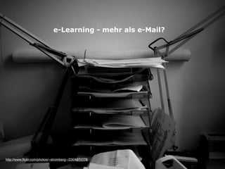 TeachCenter (Lernplattfrom)
                              e-Learning - mehr als e-Mail?



                       - ... derzeit 375 LVen online
                       - ... sollte




http://www.ﬂickr.com/photos/--stromberg--/2304671778
 