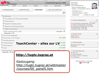 TeachCenter - alles zur LV


http://tugtc.tugraz.at

Gastzugang:
http://tugtc.tugraz.at/wbtmaster
/courses/EE_panel5.htm
 